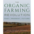 The Organic Farming Revolution: Past, Present, Future
