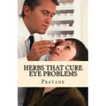 Herbs That Cure Eye Problems