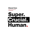 Super. Crucial. Human