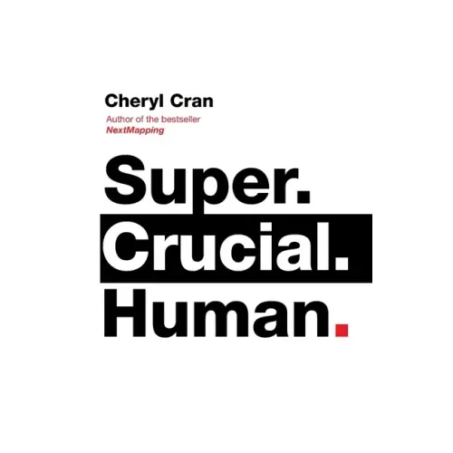 Super. Crucial. Human