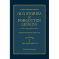 Old Stories & Forgotten Lessons: The Bible Storybook for Adults (Volume I)