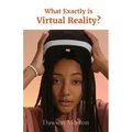 What Exactly is Virtual Reality?