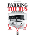 Parking the Bus: 109 ideas para repensar cómo DEFENDER y ATACAR un bloque bajo