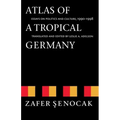 Atlas of a Tropical Germany: Essays on Politics and Culture, 1990-1998