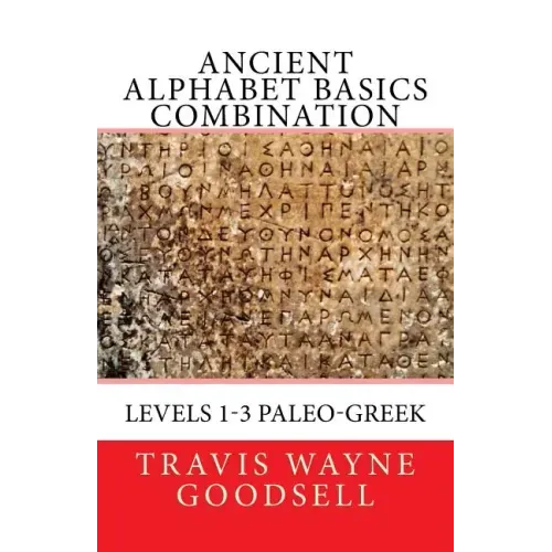 Ancient Alphabet Basics Combination: Levels 1-3 Paleo-Greek
