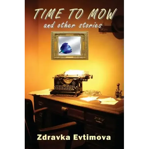 Time To Mow and Other Stories