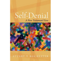 Self-Denial: A New Testament View