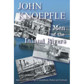 Men of the Inland Rivers: Interviews from the Age of Steamboats, Packets and Towboats