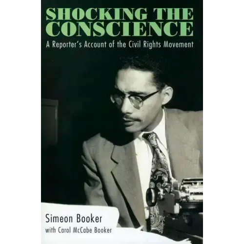 Shocking the Conscience: A Reporter's Account of the Civil Rights Movement
