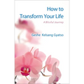 How to Transform Your Life: A Blissful Journey