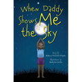 When Daddy Shows Me the Sky