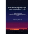 However Long the Night: Making Meaning in a Time of Crisis: A Spiritual Journey of the Leadership Conference of Women Religious (LCWR)