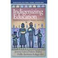 Indigenizing Education: Transformative Research, Theories, and Praxis