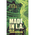Made in L.A. Vol. 3: Art of Transformation