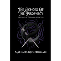 The Echoes of the Prophecy: The Prophecy of Vyrdanor Book Two