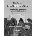 Matemática Activa para familias educadoras y escuelas alternativas: Primaria II (9 a 12 años) Libro de trabajo