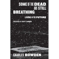 Some of the Dead Are Still Breathing: Living in the Future
