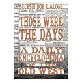 Those Were the Days: A Daily Encyclopedia of the Old West