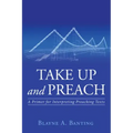 Take Up and Preach: A Primer for Interpreting Preaching Texts