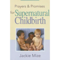 Prayers and Promises for Supernatural Childbirth