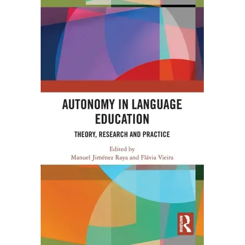 Autonomy in Language Education: Theory, Research and Practice