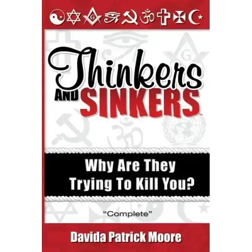 Thinkers and Sinkers: Why Are They Trying to Kill You?