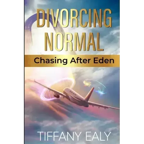 Divorcing Normal Chasing After Eden