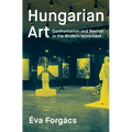 Hungarian Art: Confrontation and Revival in the Modern Movement