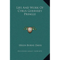 Life And Work Of Cyrus Guernsey Pringle
