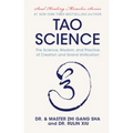 Tao Science: The Science, Wisdom, and Practice of Creation and Grand Unification