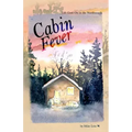 Cabin Fever: Life Goes On in the Northwoods