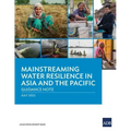 Mainstreaming Water Resilience in Asia and the Pacific: Guidance Note