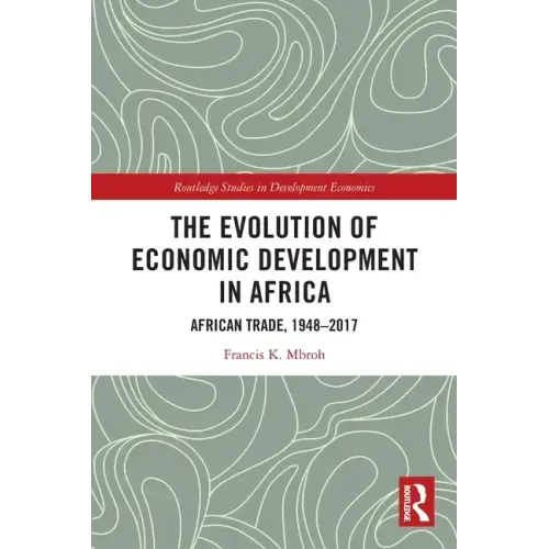 The Evolution of Economic Development in Africa: African Trade, 1948-2017