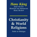 Christianity and World Religions: Paths of Dialogue with Islam, Hinduism, and Buddhism