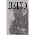 Delta the Dancing Elephant: A Memoir