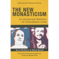 The New Monasticism: A Manifesto for Contemplative Living