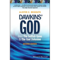 Dawkins' God: From the Selfish Gene to the God Delusion
