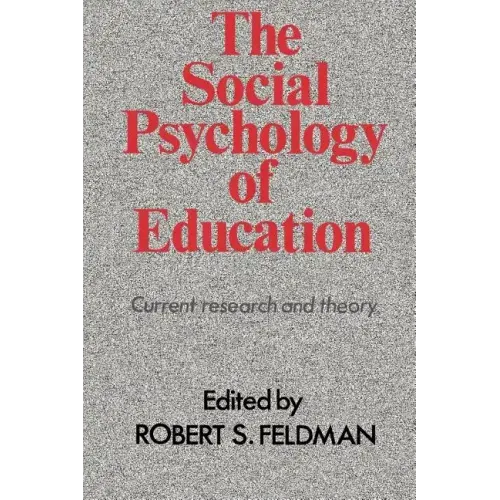 The Social Psychology of Education: Current Research and Theory