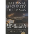 National Security Dilemmas: Challenges and Opportunities