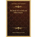 The Bride of Corinth and Other Poems