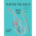 Playing the Violin, Book Two: Expanded Edition
