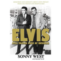 Elvis: Still Taking Care of Business: Memories and Insights about Elvis Presley from His Friend and Bodyguard