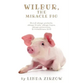 Wilbur, the Miracle Pig