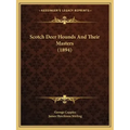 Scotch Deer Hounds And Their Masters (1894)