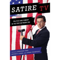 Satire TV: Politics and Comedy in the Post-Network Era