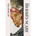 The Story of the Hermès Scarf