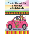 Cruisin' Through Life Is More Fun with Girlfriends