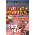 Cold Open: Large Print (Caught Dead In Wyoming, Book 7)