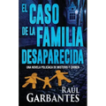 El caso de la familia desaparecida: Una novela policíaca de misterio y crimen