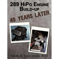 289 HiPo Engine Build-up 40 Years Later